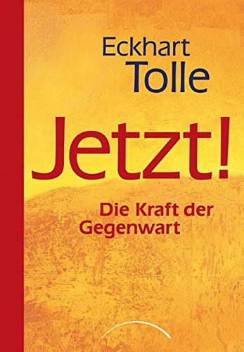 Buchempfehlung: Jetzt - Die Kraft der Gegenwart Buchcover von "Jetzt!" von Eckhart Tolle, mit gelbem Hintergrund und rotem Titel.